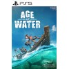 Age of Water PS5